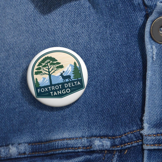 Foxtrot Delta Tango Custom Pin Buttons, Personalized Badges, Outdoor Adventure Accessories