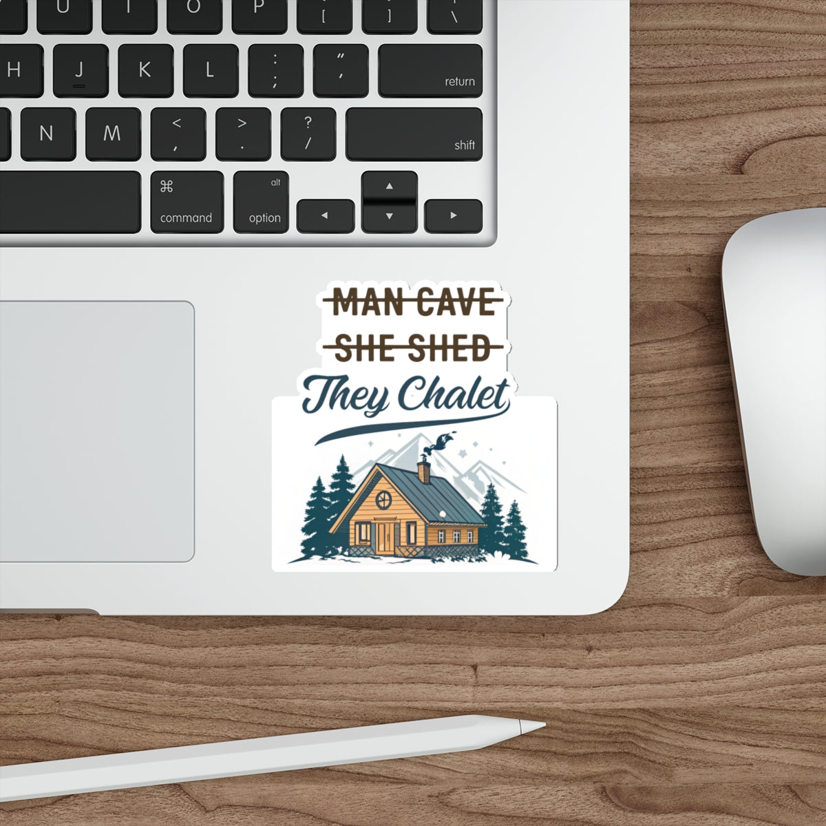They Chalet Themed Die-Cut Stickers for She Shed, Man Cave & Personalized Decor, Great for Gifts, Party Favors, Home Office, Outdoors