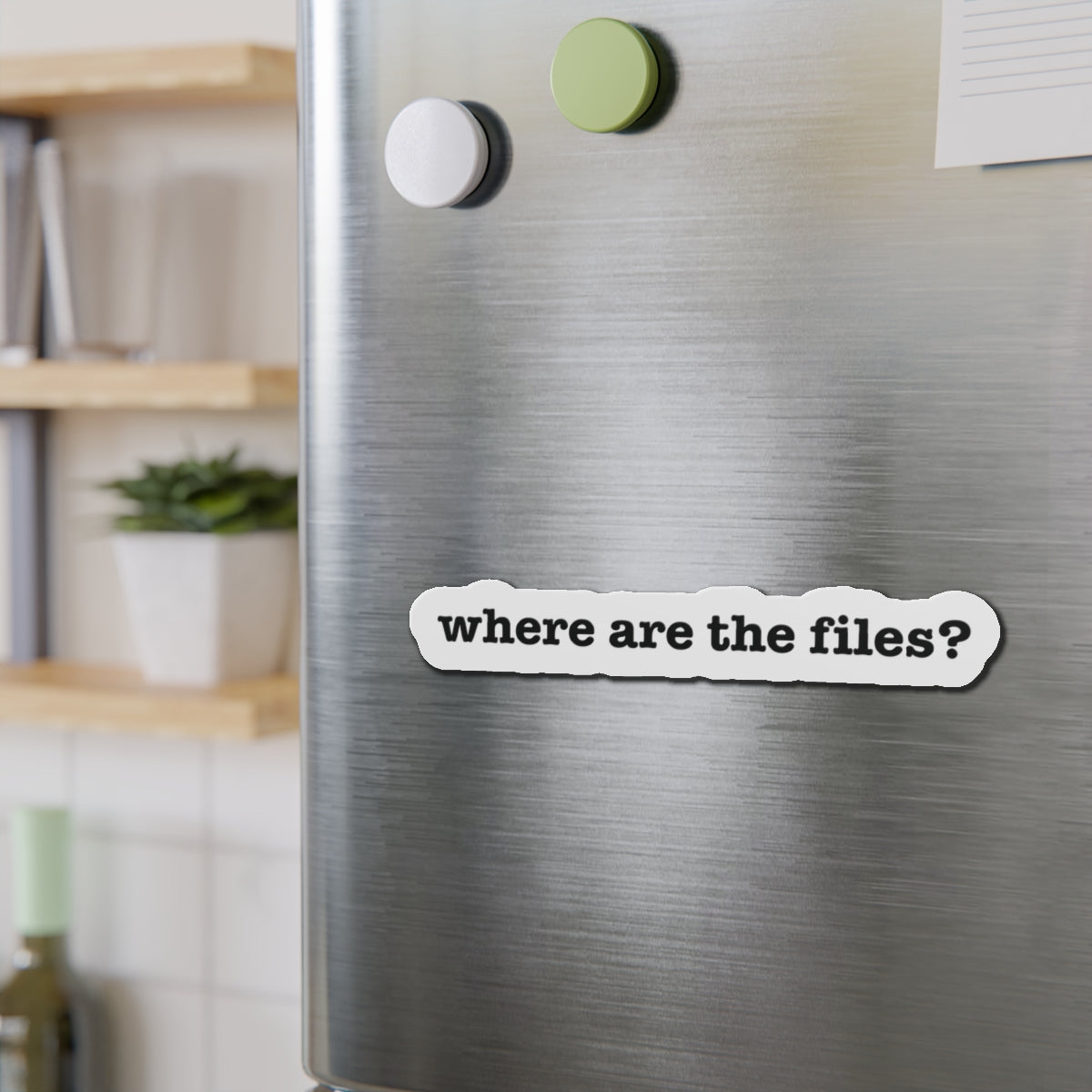 Where are the files? Die-Cut Magnet | Refrigerator Decor, Vehicle Magnet, Urban Graffiti