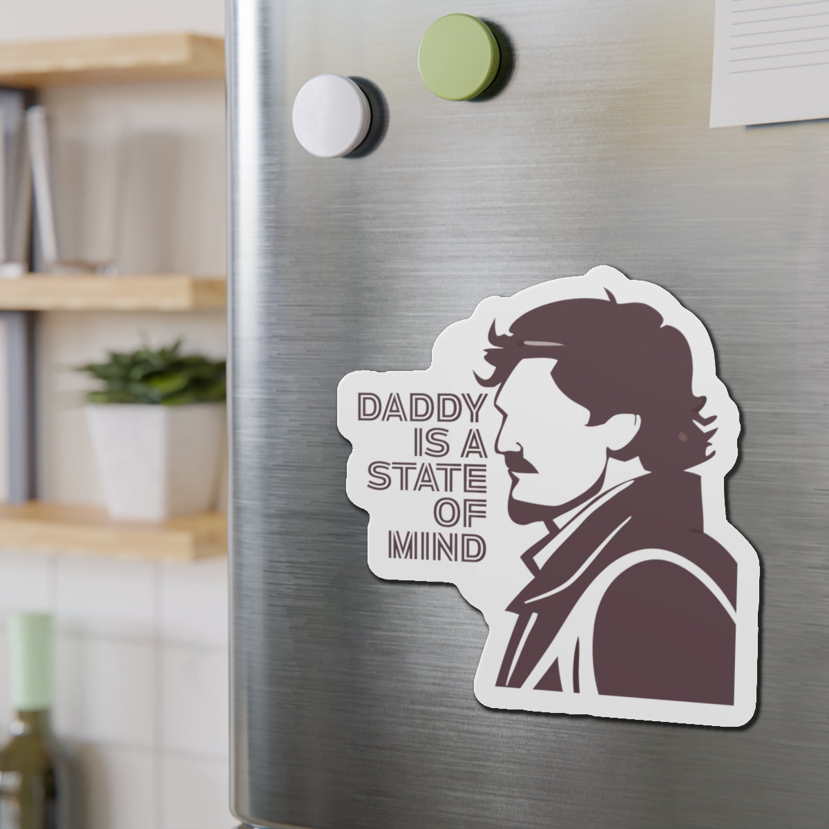 Pedro Pascal Daddy is a State of Mind Daddy Die-Cut Magnet | Cool Dad Gift, Home Decor, Refrigerator Magnet, Father's Day Gift, Office
