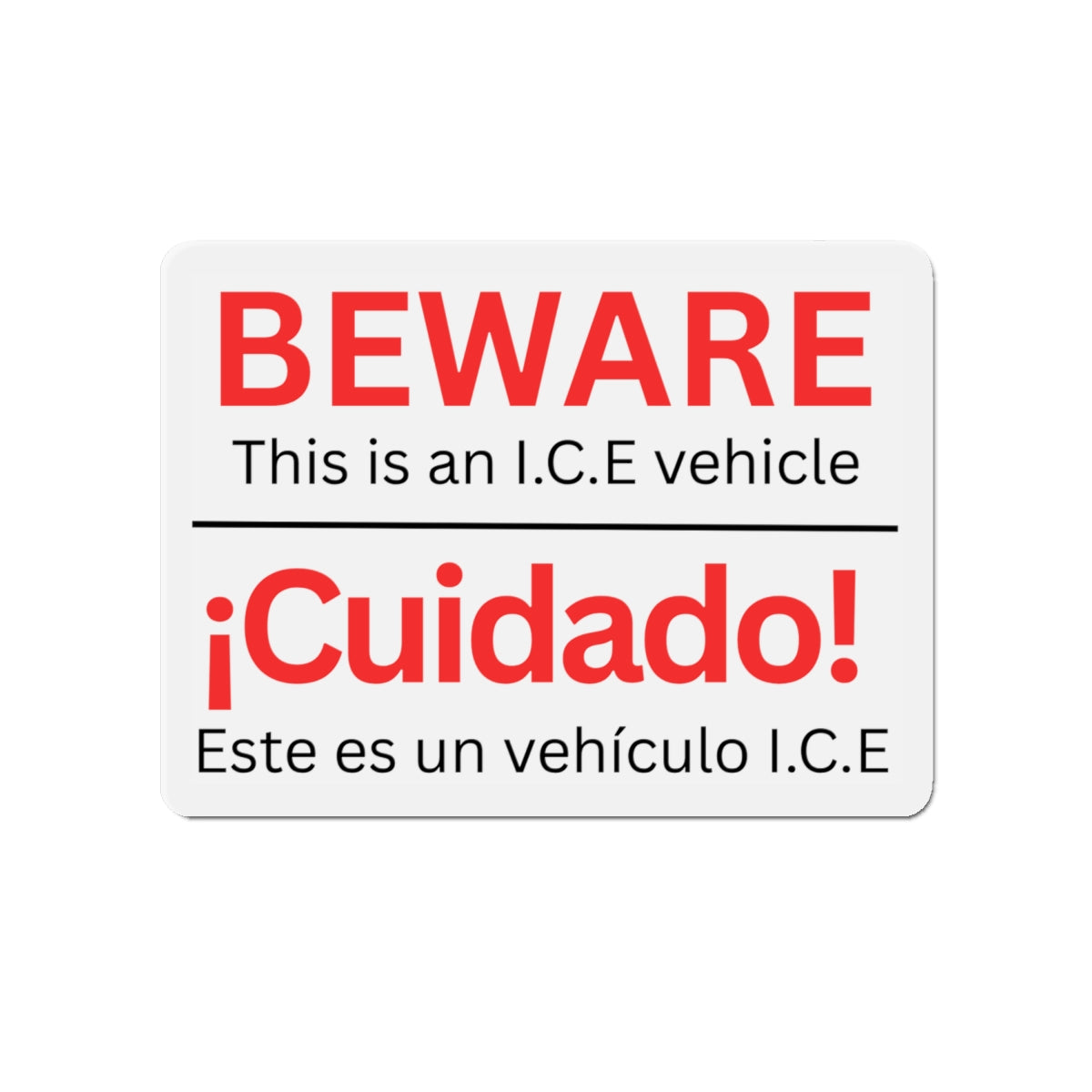Beware I.C.E Vehicle Identification Die-Cut Magnets - Car Warning, Home Decor, Gifts for Safety Awareness, ICE Vehicle Sign