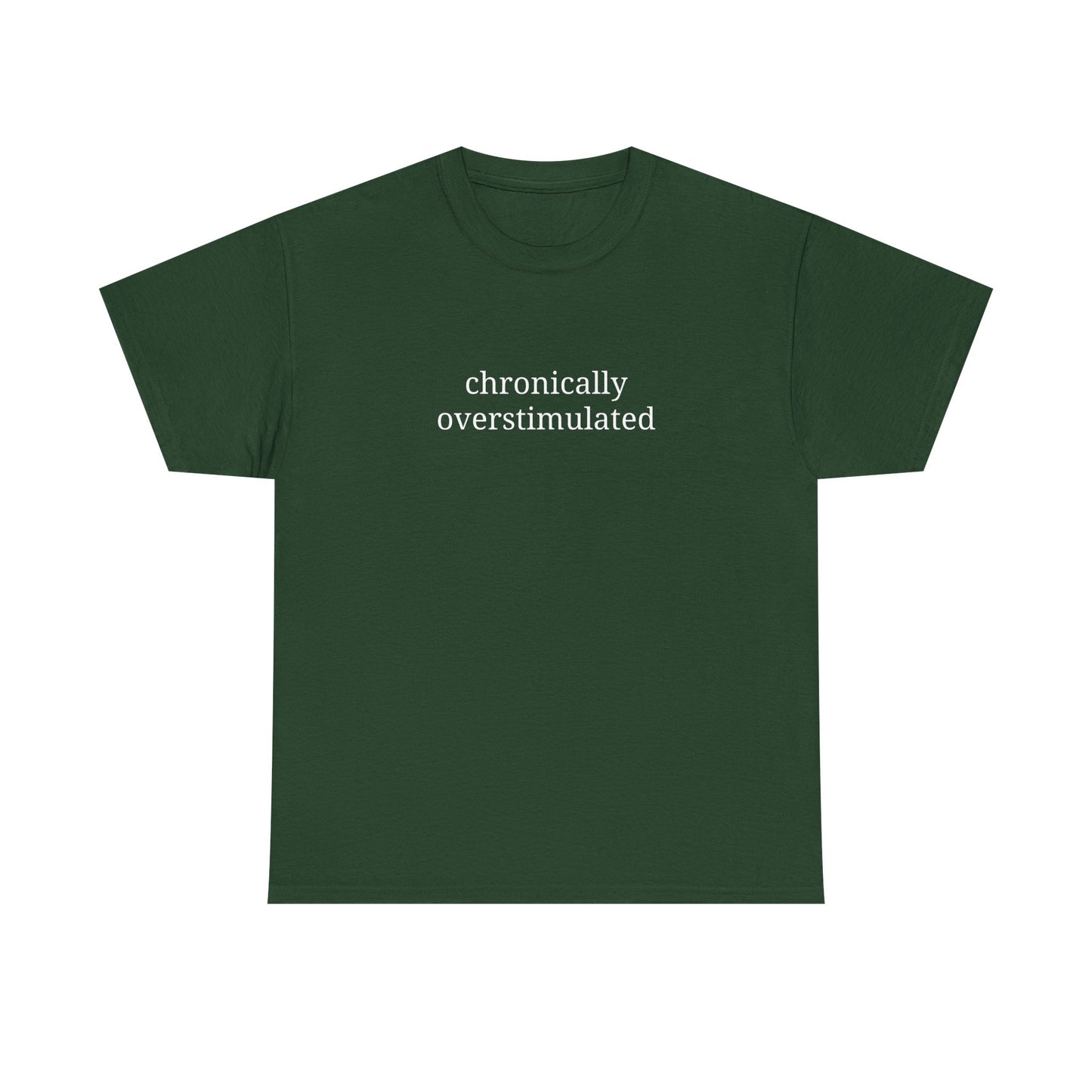 Chronically Overstimulated - Unisex Heavy Cotton Tee - Graphic Tee, Self-Care Gift, Casual Wear, Mental Health Awareness, Statement Shirt