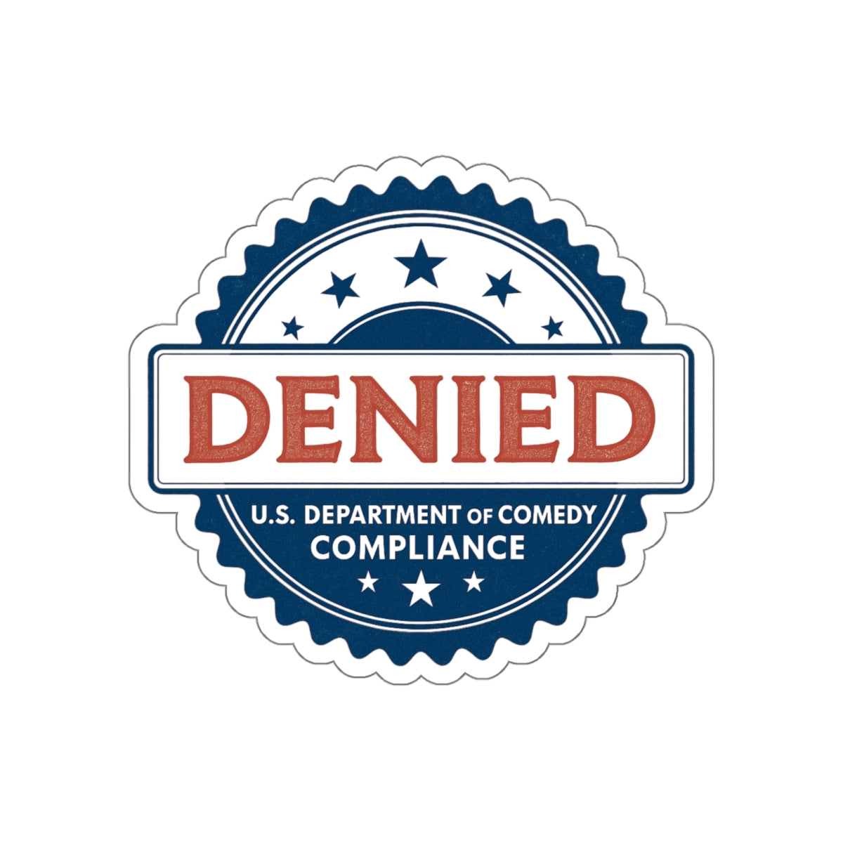 U.S. Department of Comedy Compliance Denied Stickers - Satirical Die-Cut Vinyl Decals for Laptops, Water Bottles, Gifts, Party Favors, Home Decor