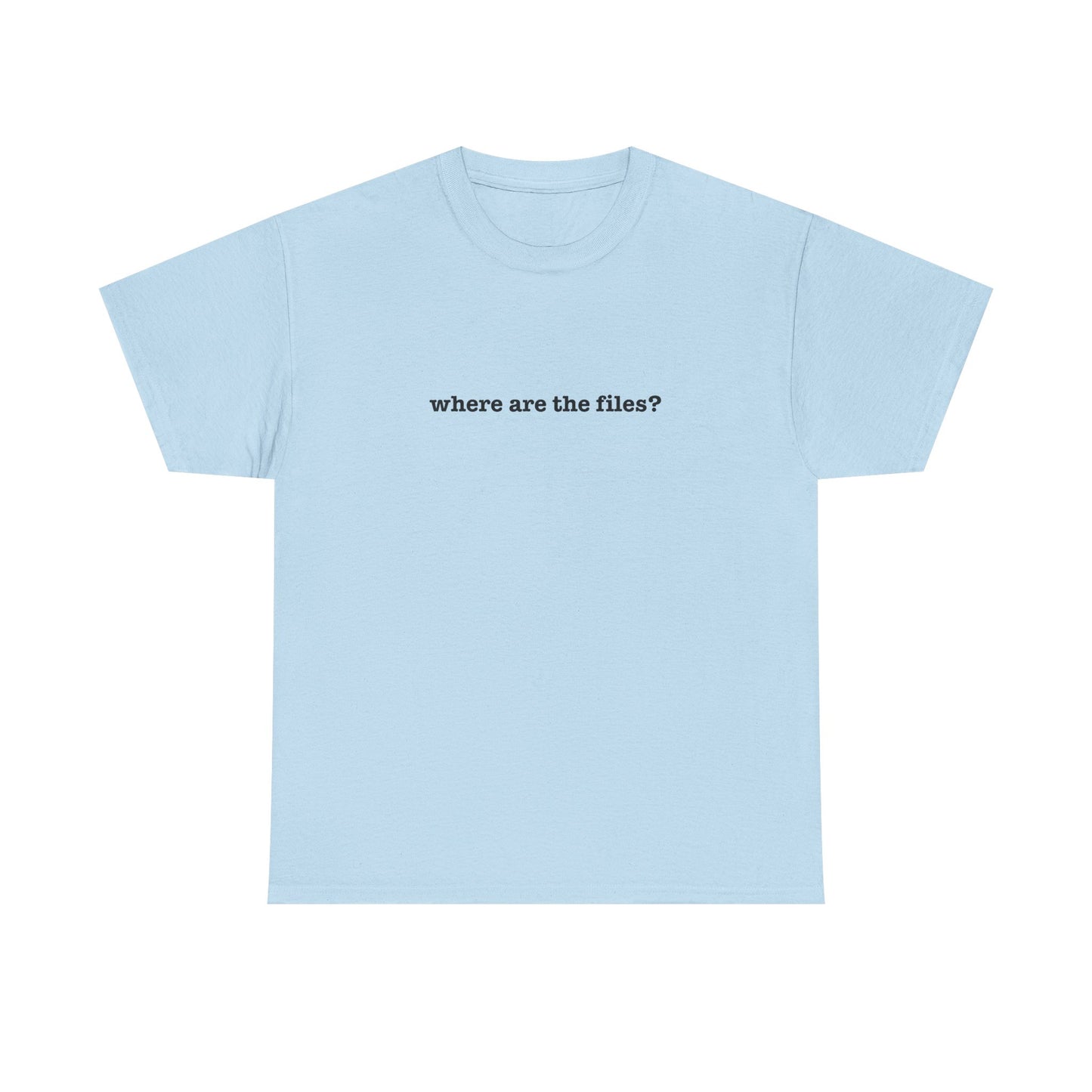 Where Are The Files? Unisex Heavy Cotton Tee | Graphic Tee, Casual Wear