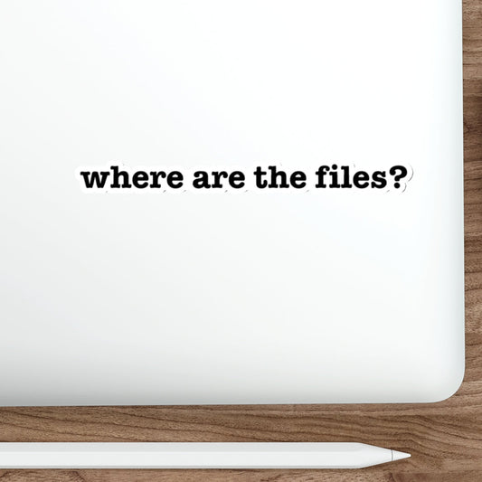 Where are the files? Die-Cut Stickers | Stickers for Laptops, Vehicles, Water Bottles