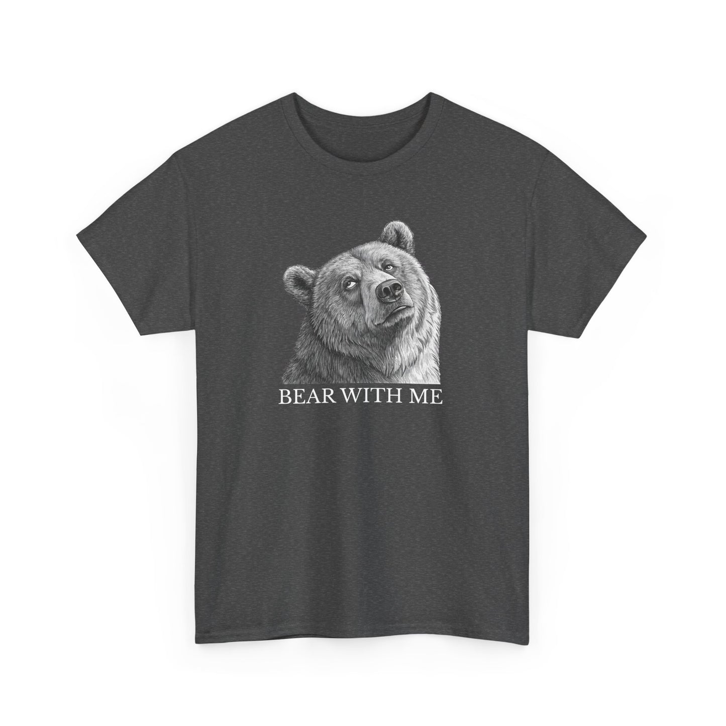 Bear With Me Graphic Tee, Funny Animal Shirt, Unisex Cotton T-Shirt, Gift for Nature Lovers, Casual Wear, Birthday Gift
