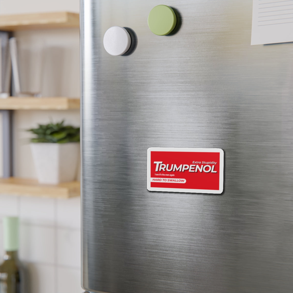 Tylenol Parody Political Humor Die-Cut Magnets, Fun Refrigerator Decor, Gift for Friends, Quirky Kitchen Accessories, Trendy Home Decor