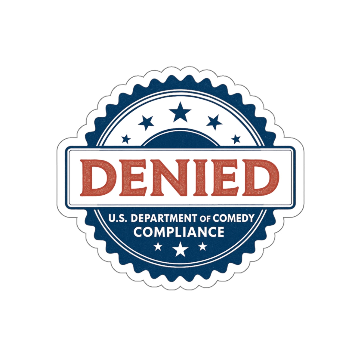 U.S. Department of Comedy Compliance Denied Stickers - Satirical Die-Cut Vinyl Decals for Laptops, Water Bottles, Gifts, Party Favors, Home Decor