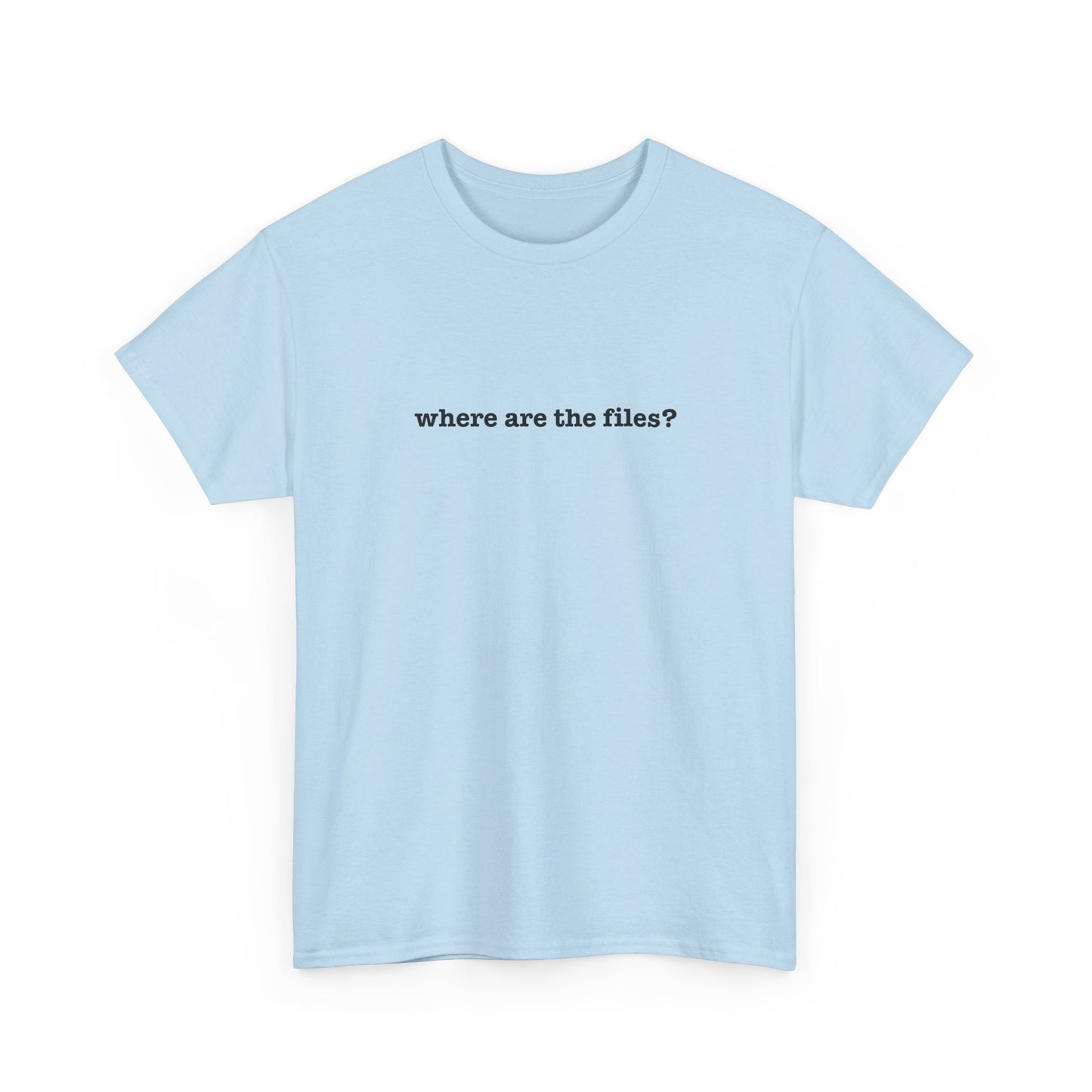 Where Are The Files? Unisex Heavy Cotton Tee | Graphic Tee, Casual Wear