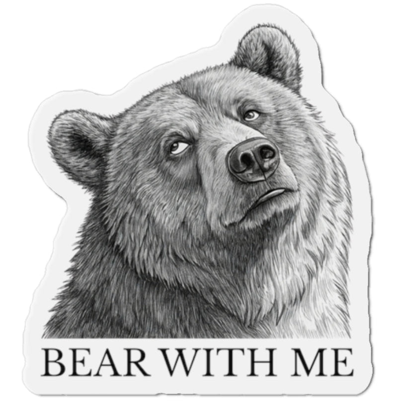 Bear With Me Die-Cut Magnet | Cute Bear Refrigerator Decor | Animal Lover Gift | Funny Office Magnet | Home Decor | Gift for Friends