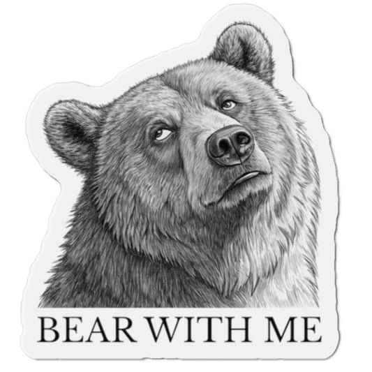 Bear With Me Die-Cut Magnet | Cute Bear Refrigerator Decor | Animal Lover Gift | Funny Office Magnet | Home Decor | Gift for Friends