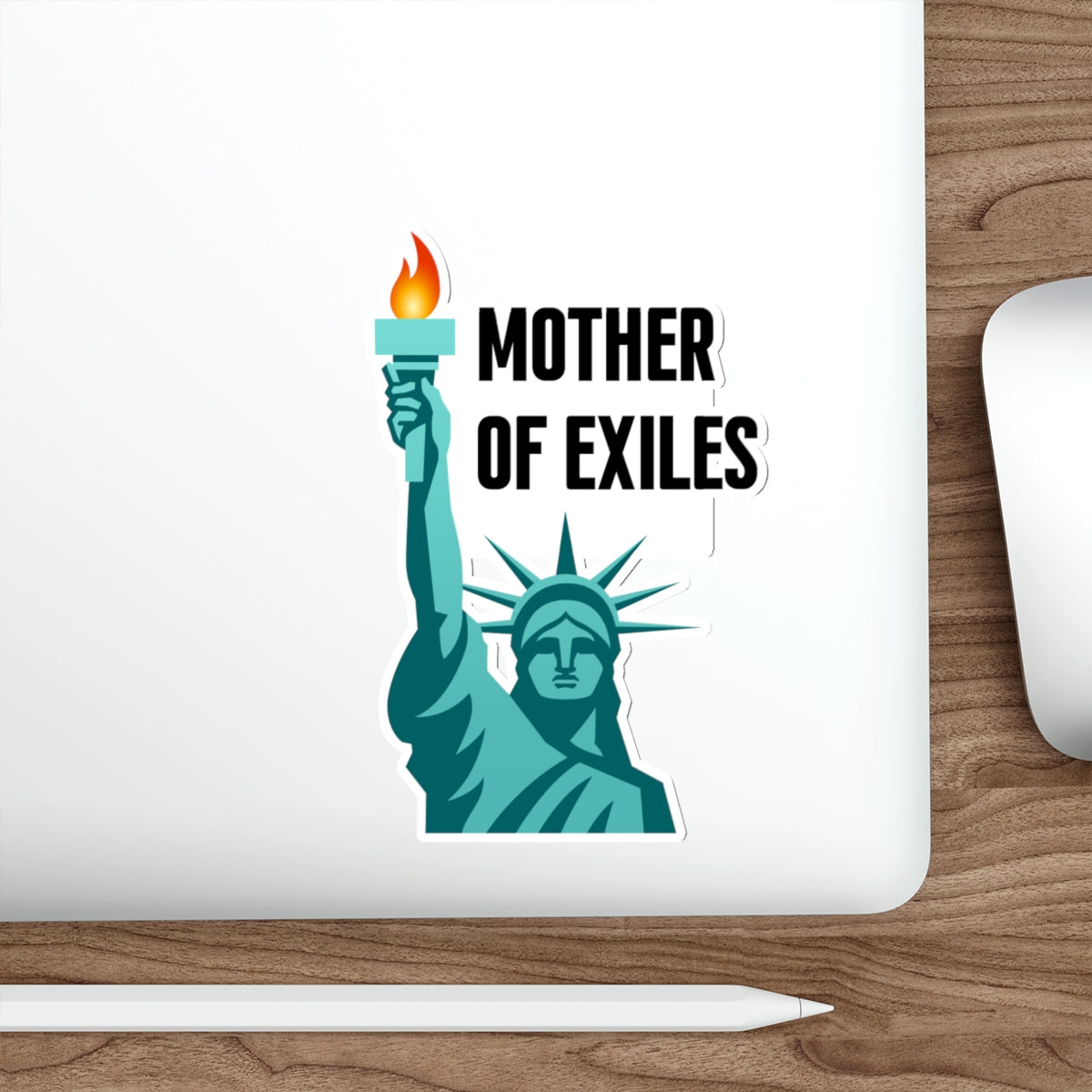 Mother of Exiles Die-Cut Stickers | Statue of Liberty, Inspirational Decor, Unique Gifts, Laptop Stickers, Pro Immigration