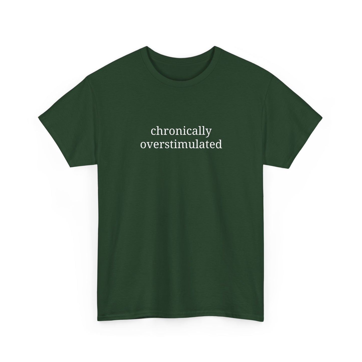 Chronically Overstimulated - Unisex Heavy Cotton Tee - Graphic Tee, Self-Care Gift, Casual Wear, Mental Health Awareness, Statement Shirt