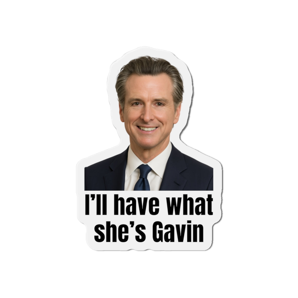 Gavin Newsom Humorous Die-Cut Magnets: Fun Kitchen Decor for Political Fans, Office Humor, Gift for Friends, Collectible Magnet