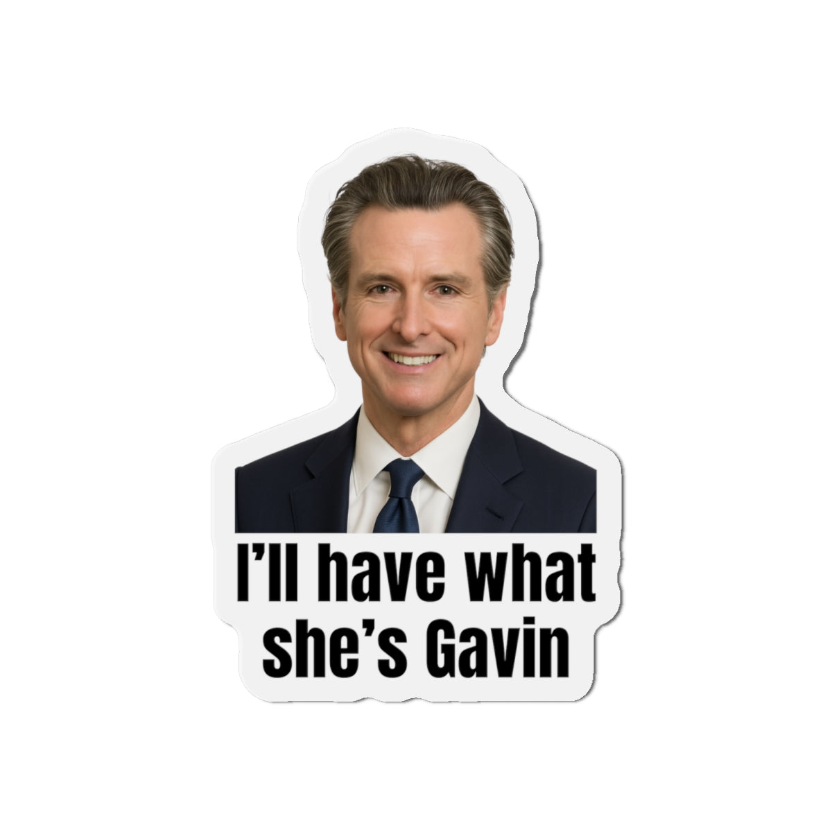 Gavin Newsom Humorous Die-Cut Magnets: Fun Kitchen Decor for Political Fans, Office Humor, Gift for Friends, Collectible Magnet