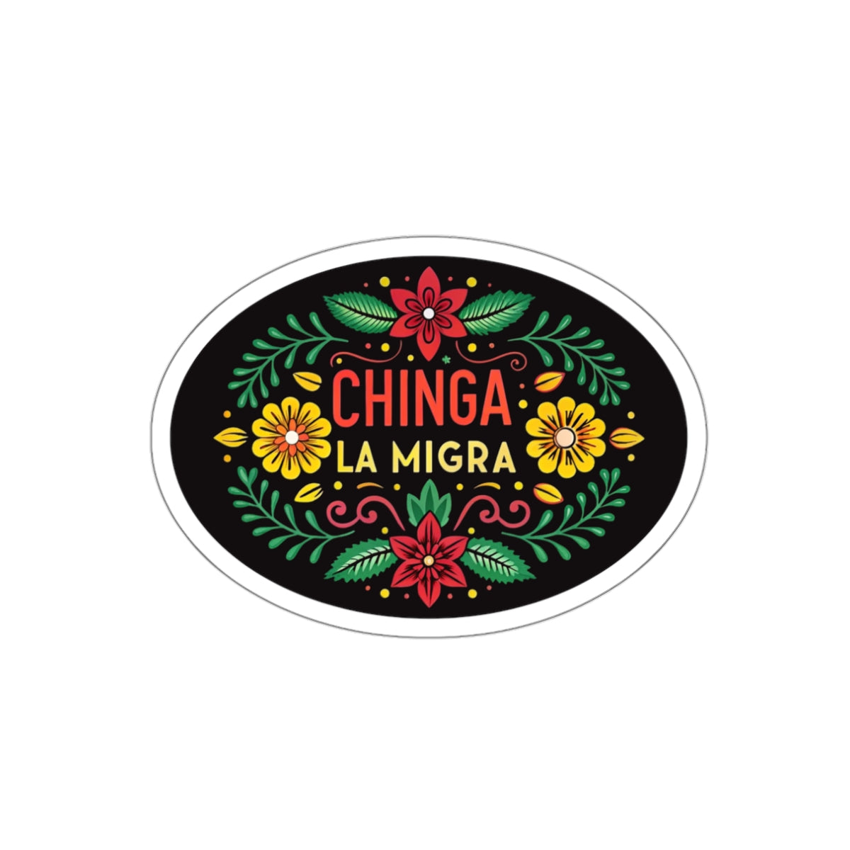 Chinga La Migra Anti I.C.E Vibrant Die-Cut Stickers, Floral Laptop Decals, Fun Gifts, Stickers for Eclectic Style, Affirmation Art