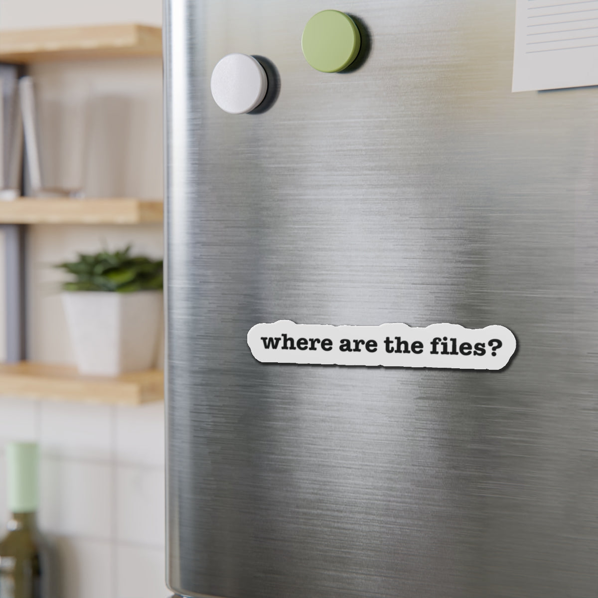 Where are the files? Die-Cut Magnet | Refrigerator Decor, Vehicle Magnet, Urban Graffiti