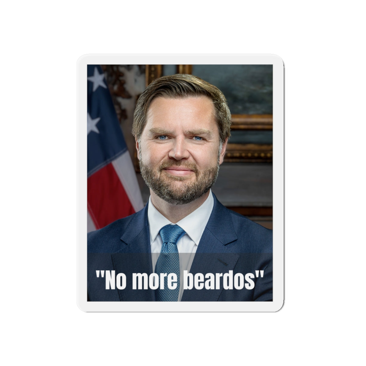 No More Beardos Satirical JD Vance Die-Cut Magnet: Humorous Political Statement, Refrigerator Magnet, Novelty Gift, Pete Hegseth