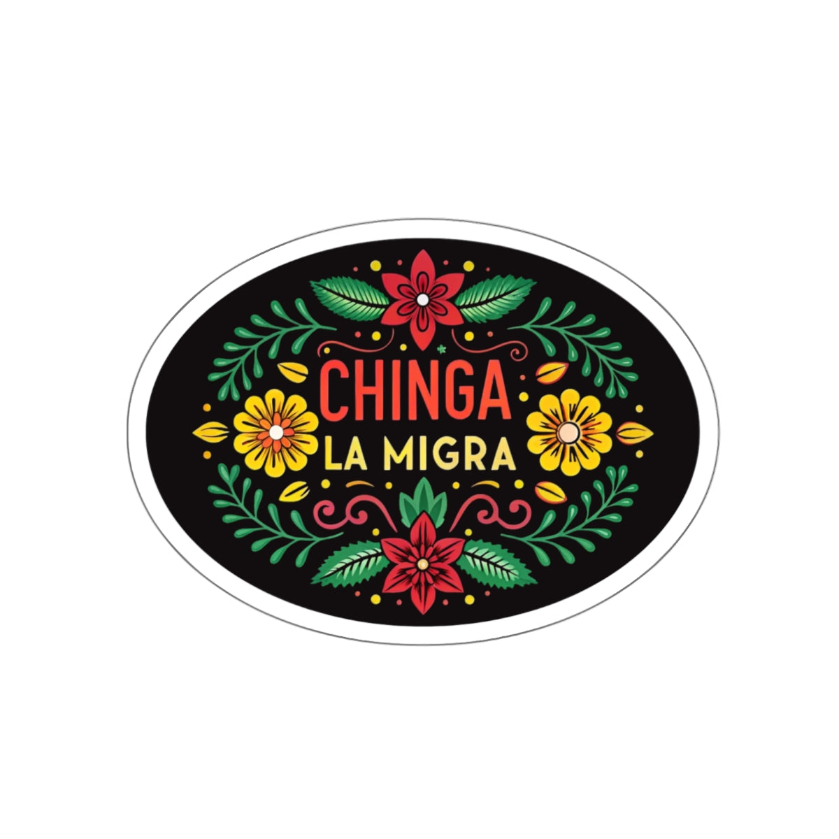Chinga La Migra Anti I.C.E Vibrant Die-Cut Stickers, Floral Laptop Decals, Fun Gifts, Stickers for Eclectic Style, Affirmation Art