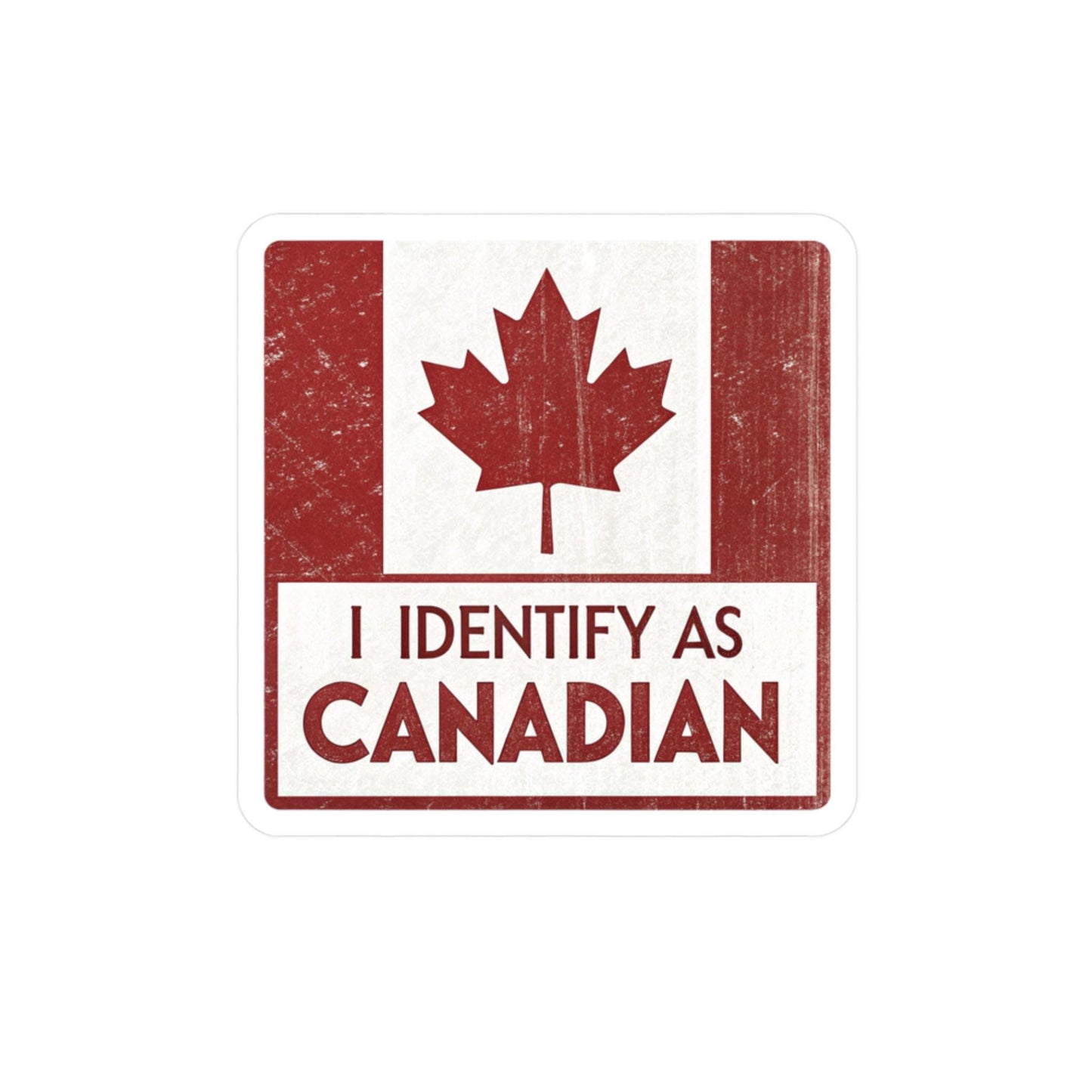 I Identify as Canadian Kiss-Cut Vinyl Decals, Cool Stickers for Canadians, Home Decor, Office Decor, Gift for Canada Day