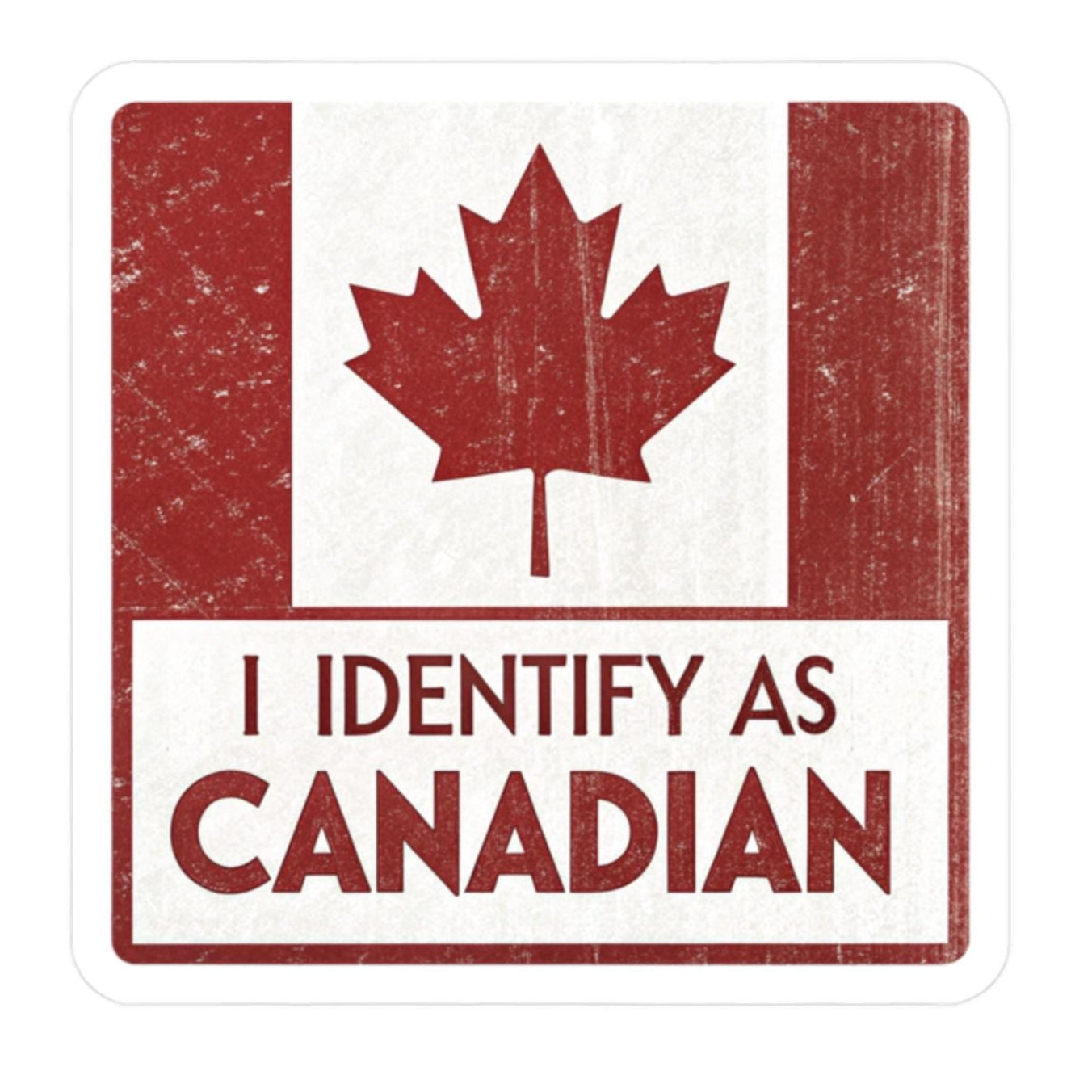 I Identify as Canadian Kiss-Cut Vinyl Decals, Cool Stickers for Canadians, Home Decor, Office Decor, Gift for Canada Day