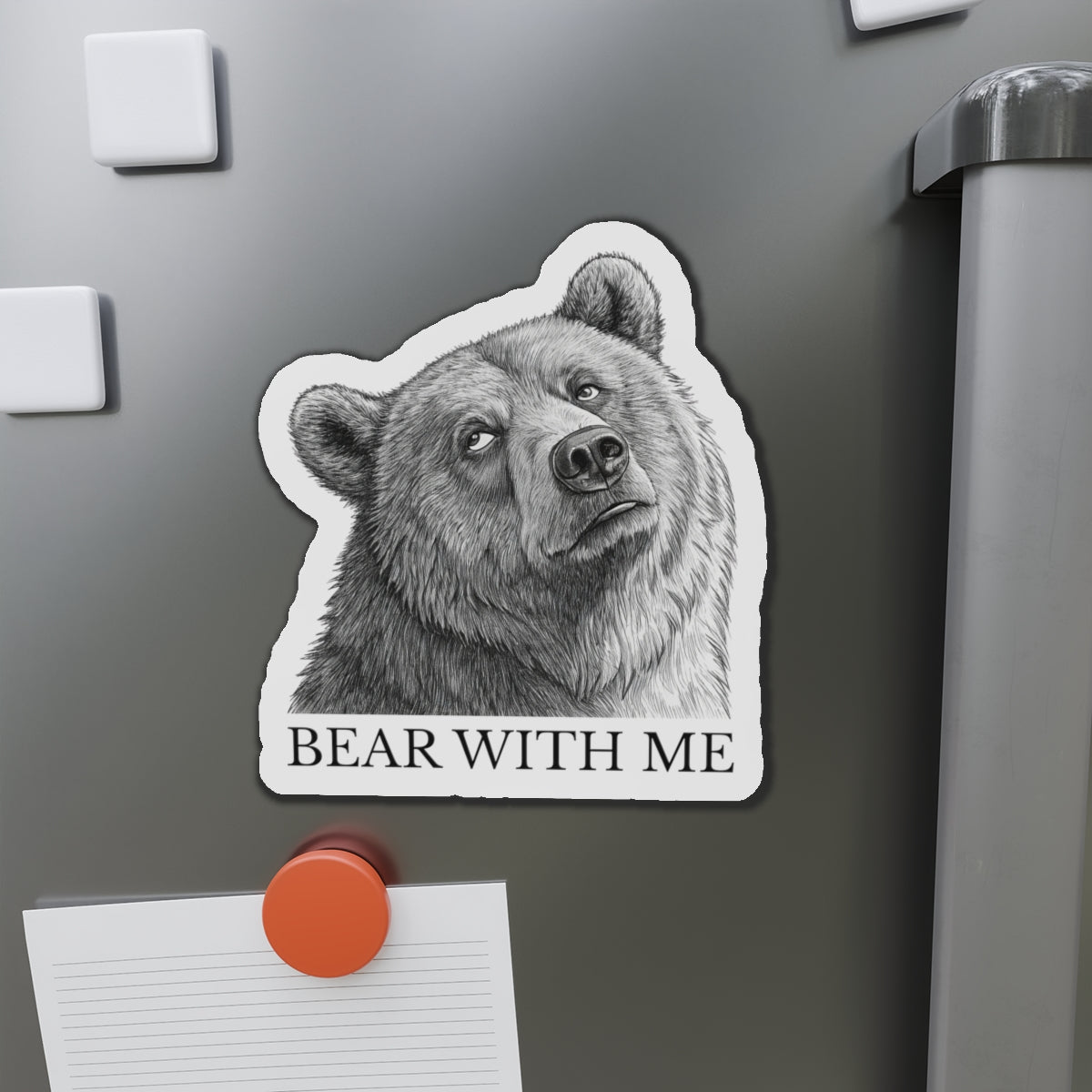 Bear With Me Die-Cut Magnet | Cute Bear Refrigerator Decor | Animal Lover Gift | Funny Office Magnet | Home Decor | Gift for Friends