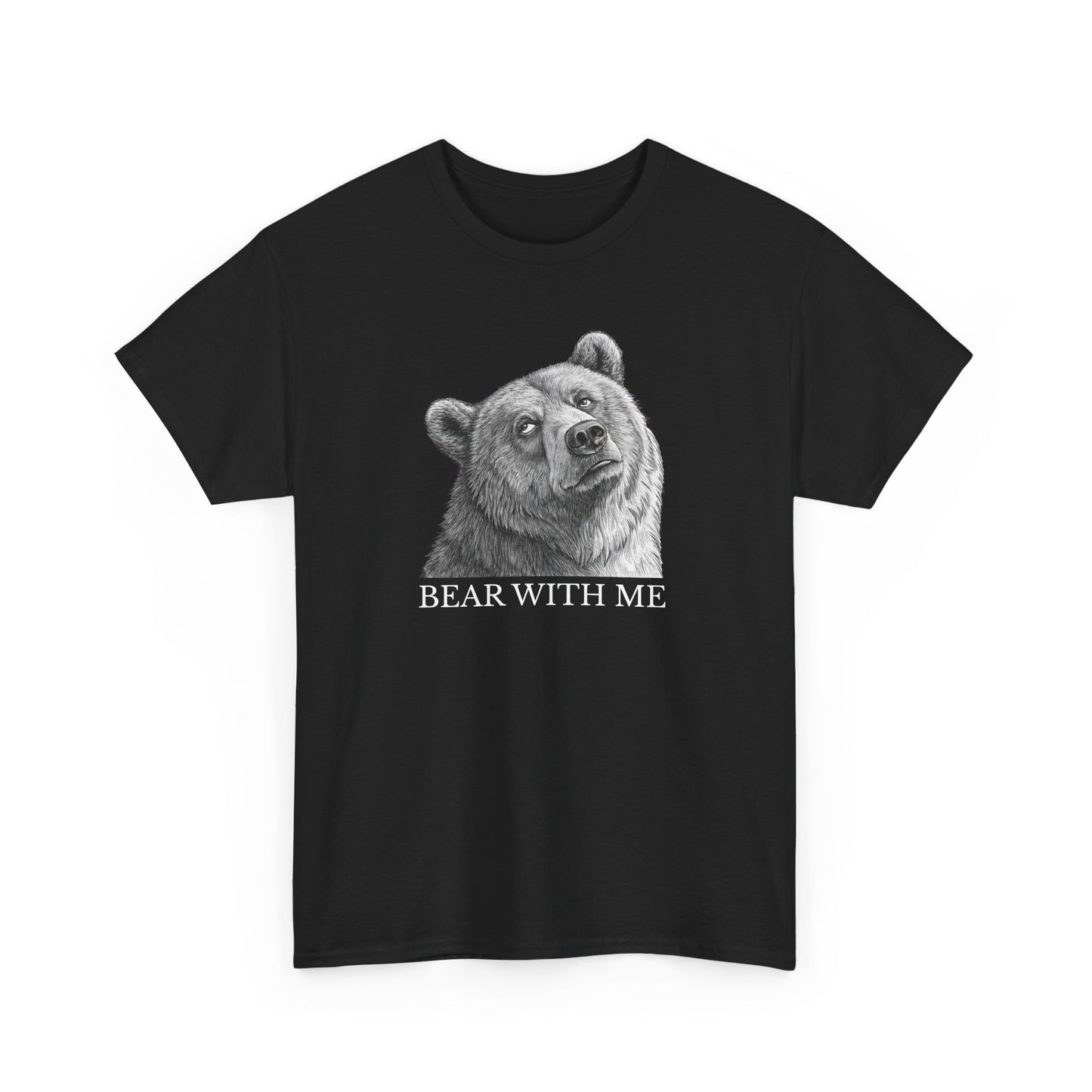 Bear With Me Graphic Tee, Funny Animal Shirt, Unisex Cotton T-Shirt, Gift for Nature Lovers, Casual Wear, Birthday Gift