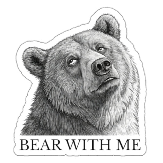 Bear With Me Die-Cut Stickers | Cute Animal Stickers for Laptops, Journals, Water Bottles, Gifts, and Home Decor