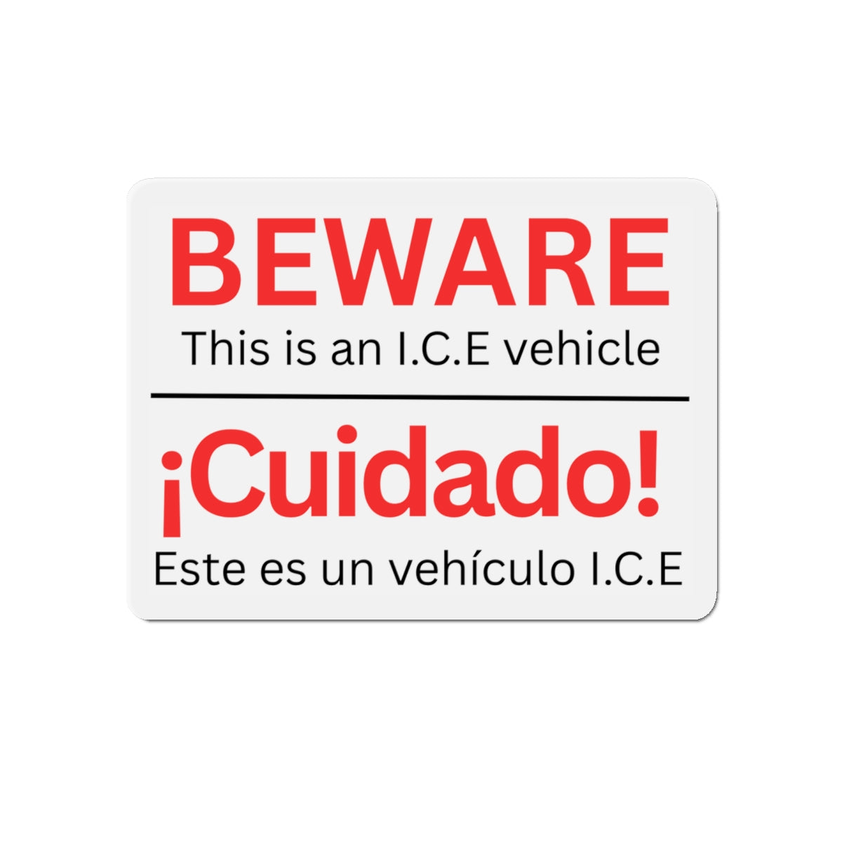 Beware I.C.E Vehicle Identification Die-Cut Magnets - Car Warning, Home Decor, Gifts for Safety Awareness, ICE Vehicle Sign