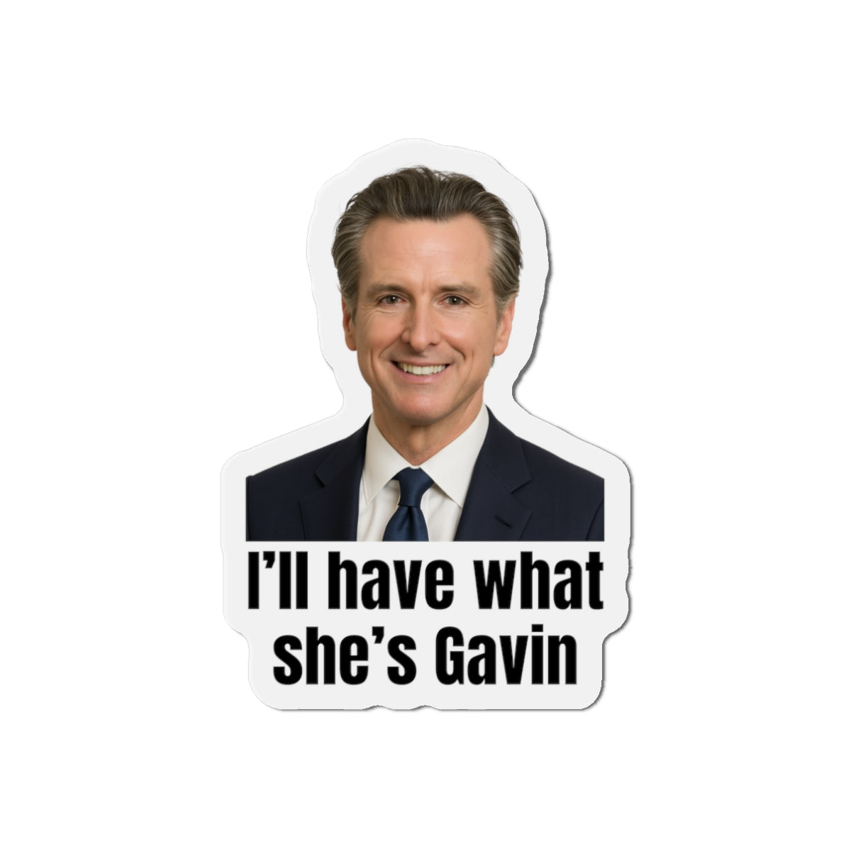 Gavin Newsom Humorous Die-Cut Magnets: Fun Kitchen Decor for Political Fans, Office Humor, Gift for Friends, Collectible Magnet
