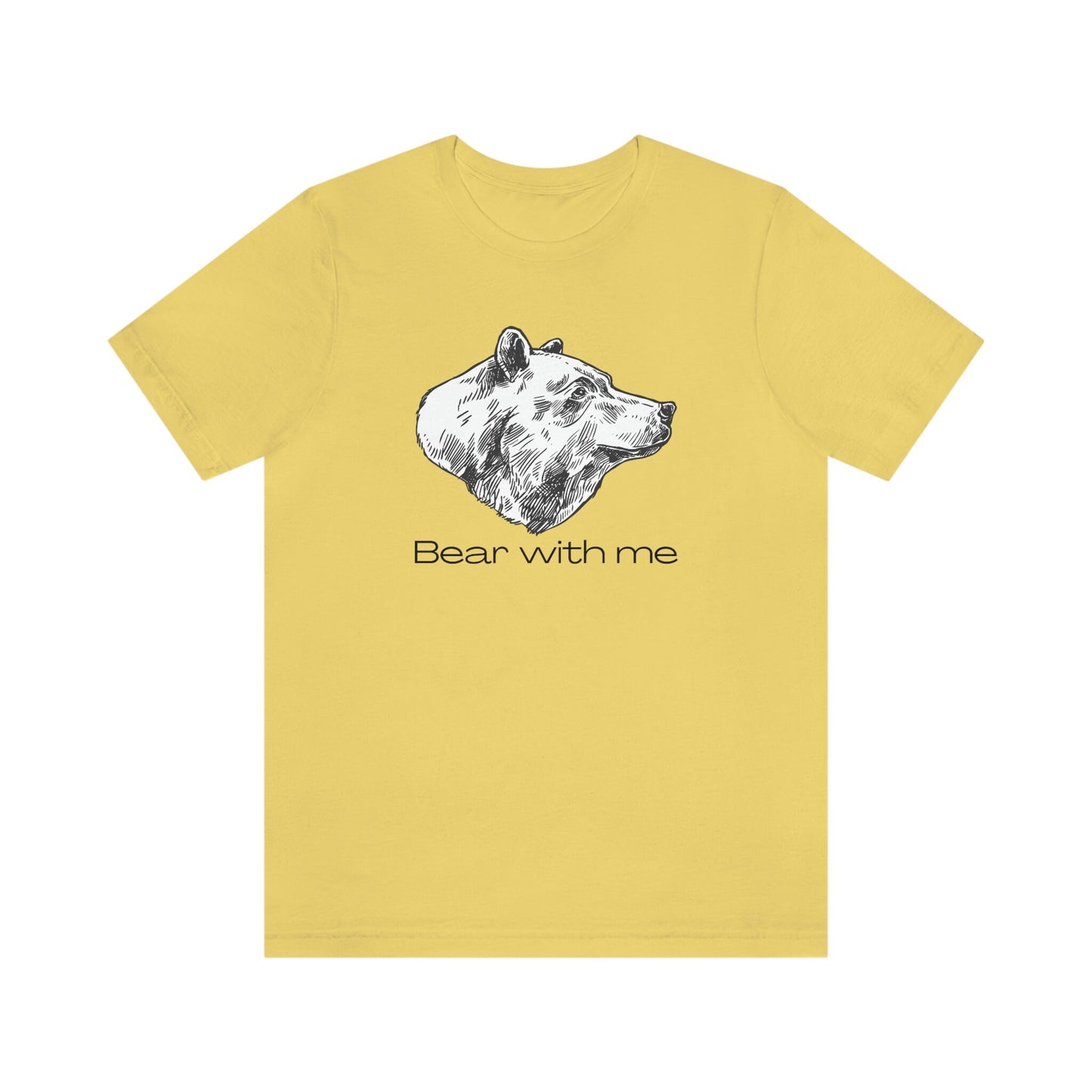 Bear With Me Unisex Jersey Short Sleeve Tee T-Shirt Shirt Animal Design Nature Wildlife