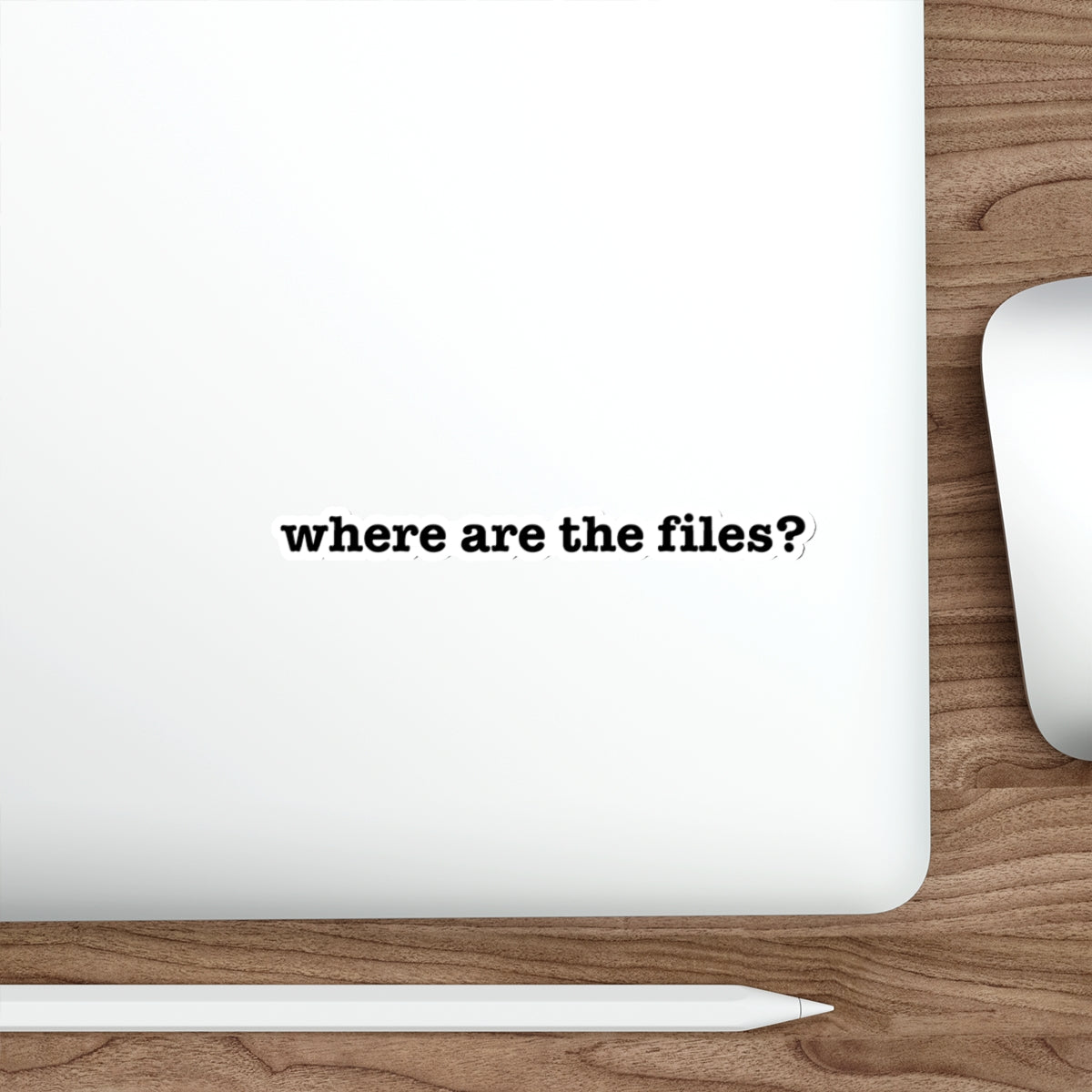 Where are the files? Die-Cut Stickers | Stickers for Laptops, Vehicles, Water Bottles
