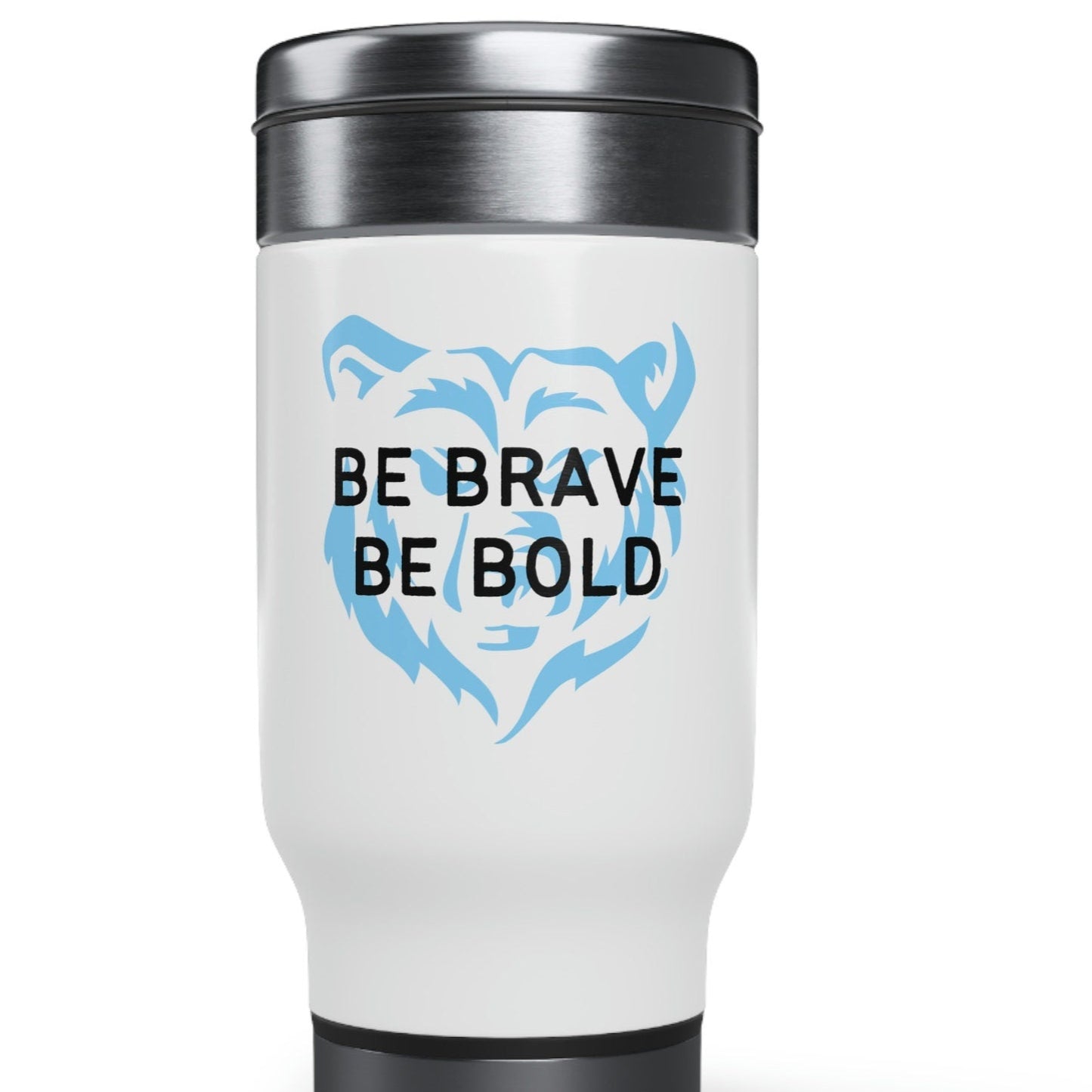 Be Brave Be Bold Bear Design Stainless Steel Travel Mug with Handle, 14oz
