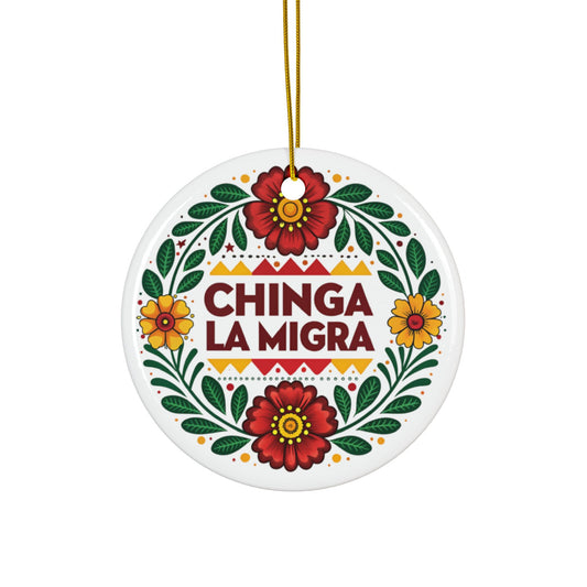 Chinga La Migra “F-ck I.C.E.” — Anti-ICE Statement Ceramic Ornament / Holiday Décor