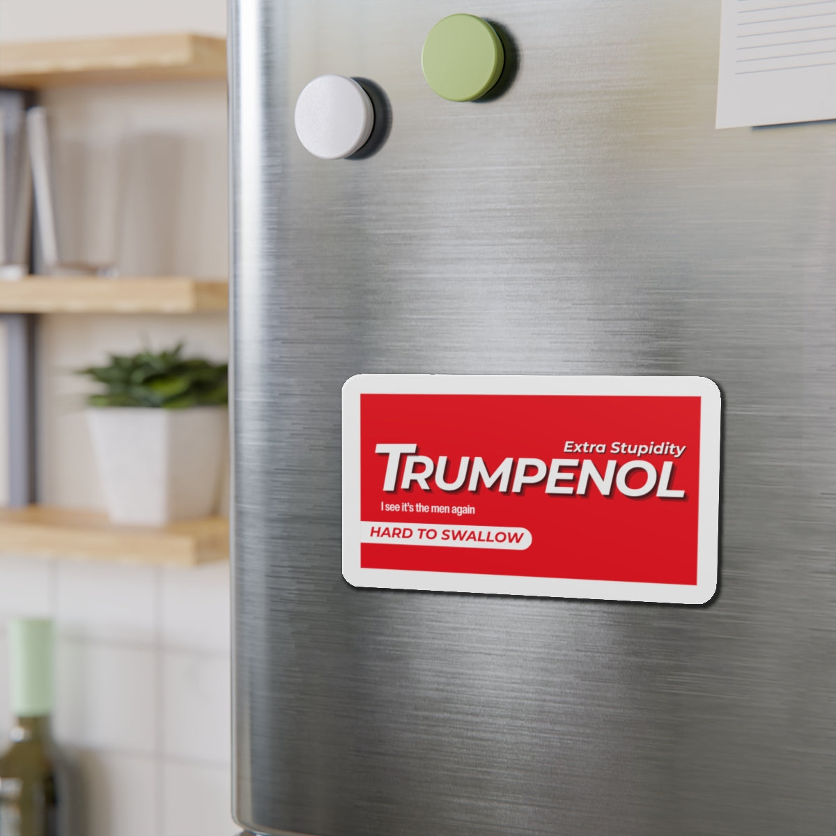 Tylenol Parody Political Humor Die-Cut Magnets, Fun Refrigerator Decor, Gift for Friends, Quirky Kitchen Accessories, Trendy Home Decor