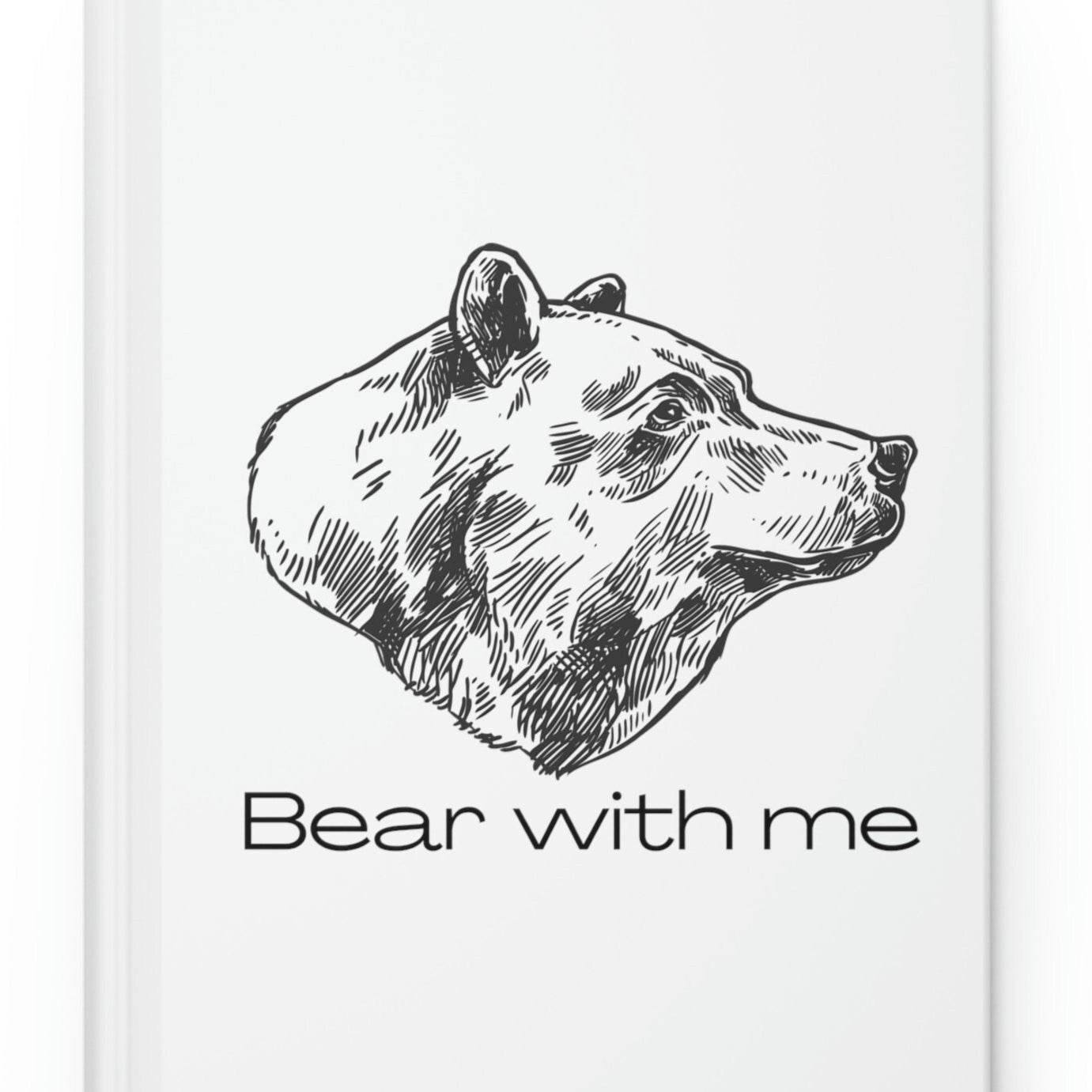 Bear With Me Hardcover Journal Matte Animal Design Wildlife Nature