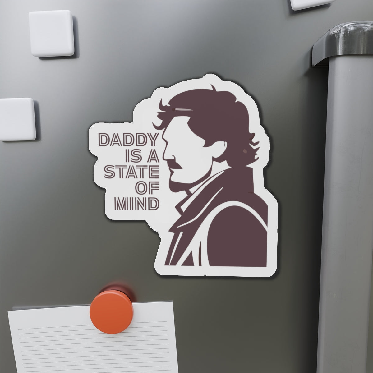 Pedro Pascal Daddy is a State of Mind Daddy Die-Cut Magnet | Cool Dad Gift, Home Decor, Refrigerator Magnet, Father's Day Gift, Office