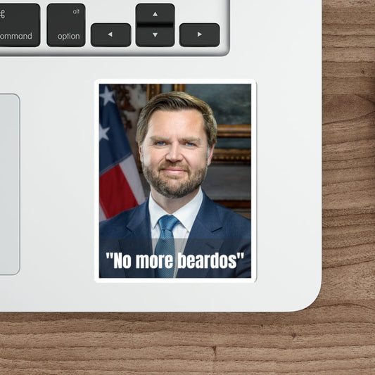 No More Beardos Satirical Die-Cut Stickers | for Laptops, Water Bottles, Gifts, and Decor | JD Vance | Pete Hegseth