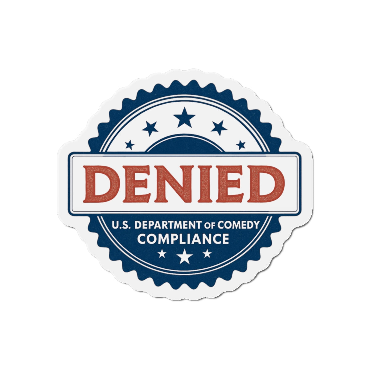 U.S. Department of Comedy Compliance Denied Magnet | Satirical Comedy Compliance Sticker, Gift for Humor Lovers, Fridge Decoration