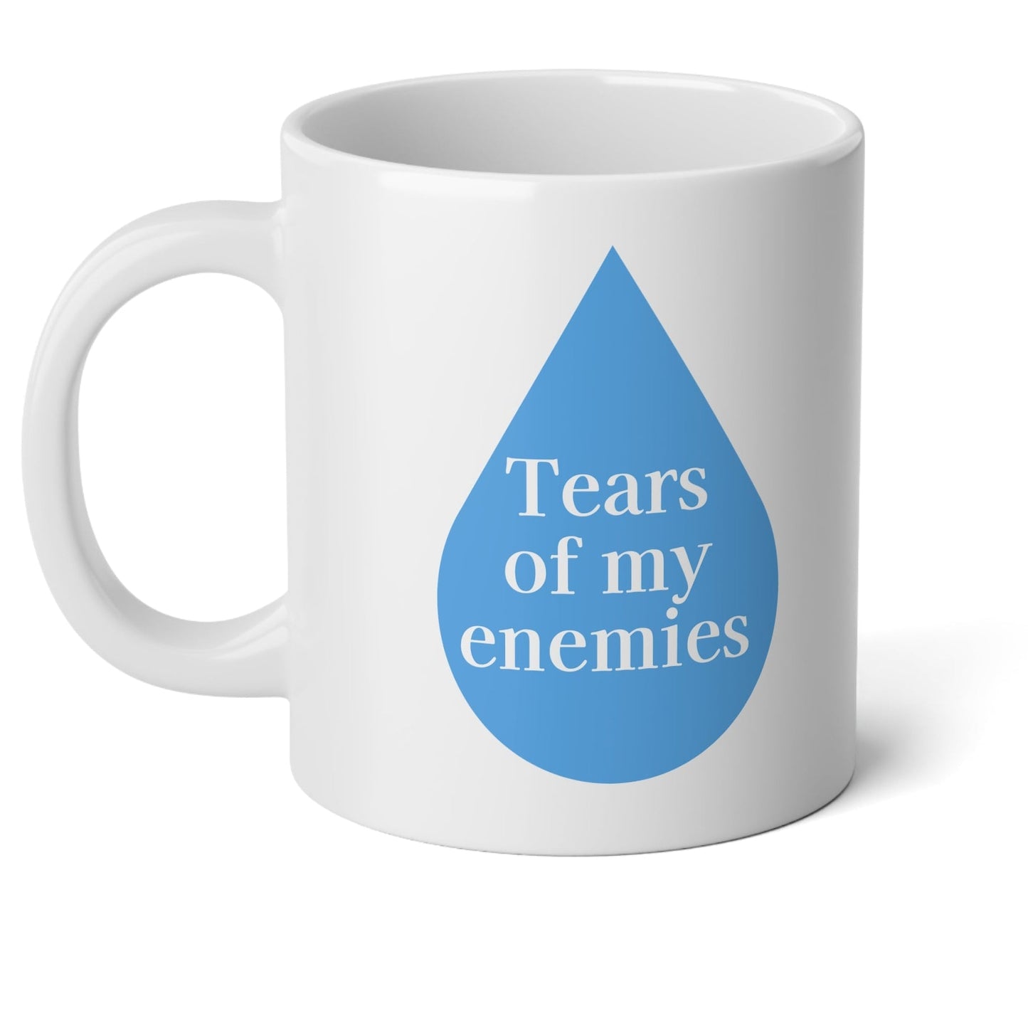 Tears of My Enemies Jumbo Coffee Mug, 20oz - Perfect for Tea Lovers, Gifts for Mom, Funny Mug, Morning Coffee, Large Capacity