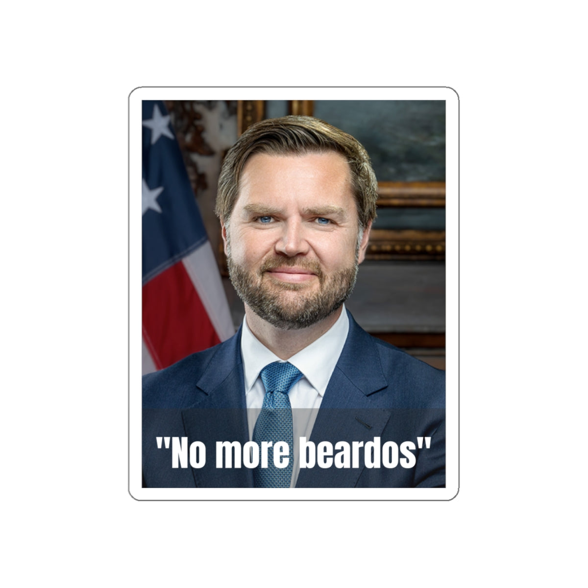 No More Beardos Satirical Die-Cut Stickers | for Laptops, Water Bottles, Gifts, and Decor | JD Vance | Pete Hegseth