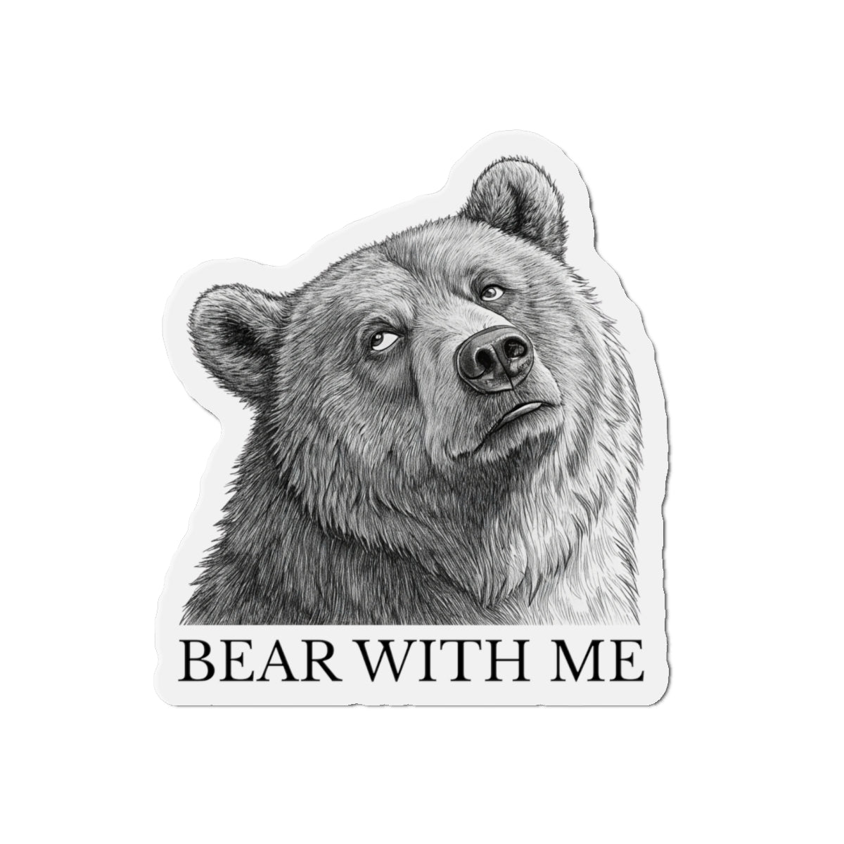 Bear With Me Die-Cut Magnet | Cute Bear Refrigerator Decor | Animal Lover Gift | Funny Office Magnet | Home Decor | Gift for Friends