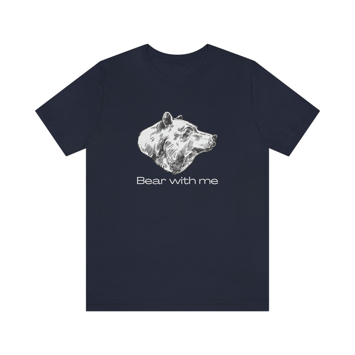 Bear With Me Unisex Jersey Short Sleeve Tee T-Shirt Shirt Animal Design Nature Wildlife