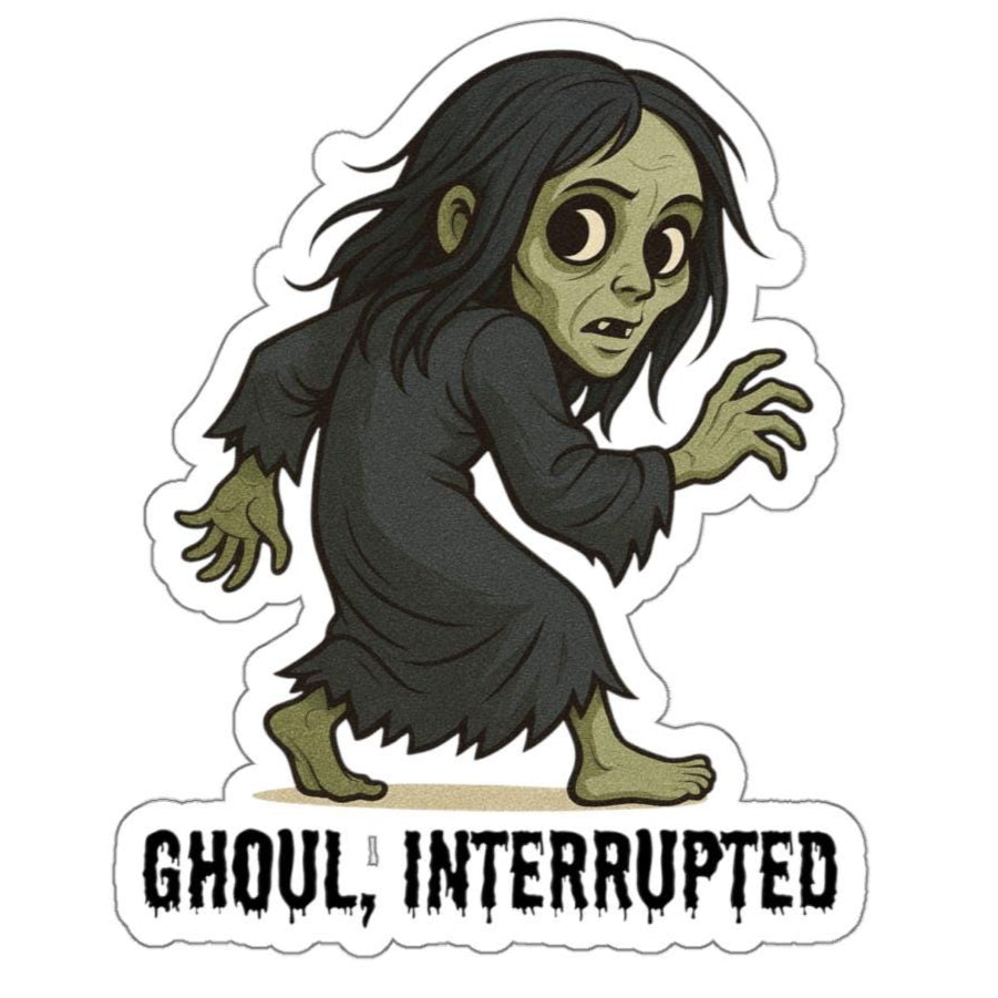 Ghoul, Interrupted Halloween Die-Cut Stickers | Spooky Decor for Halloween, Gifts for Ghoulish Fans, Laptop Stickers, Witchy Accessories