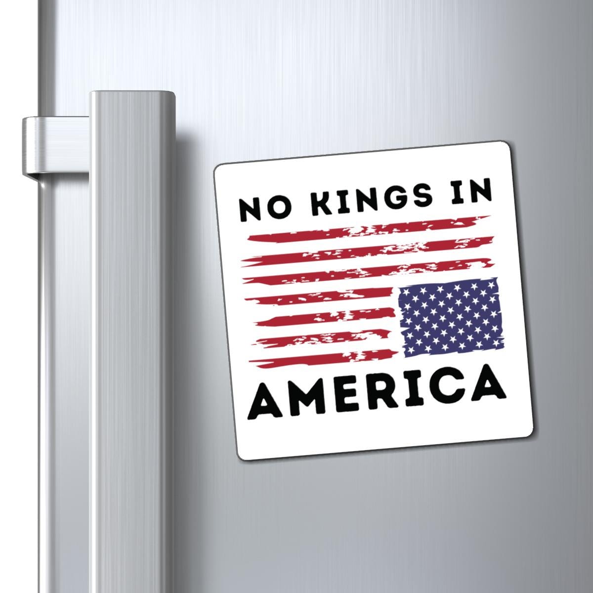 No Kings in America Fridge Magnet - Patriotic Protest Magnet