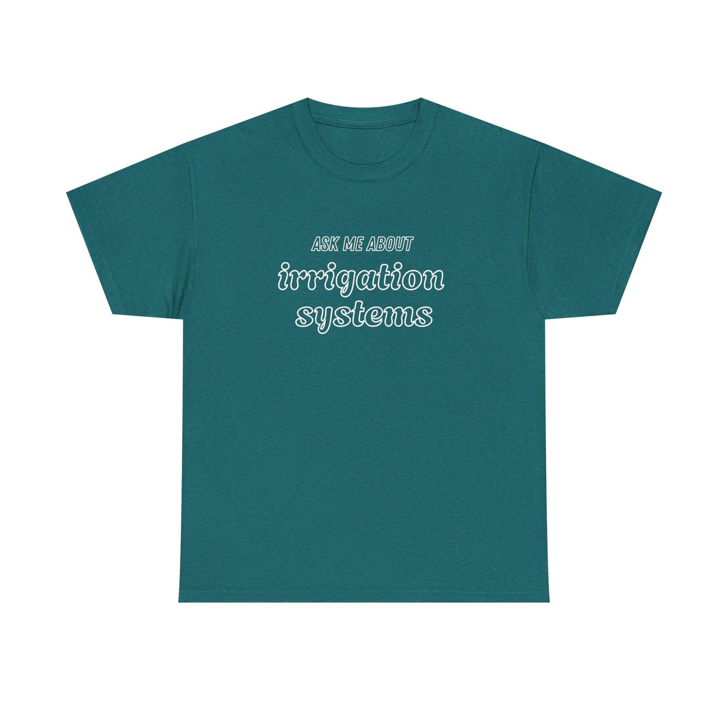 Ask Me About Irrigation Systems Shirt, Funny Gardening T-Shirt Gift for Gardeners, Landscapers, Farmers