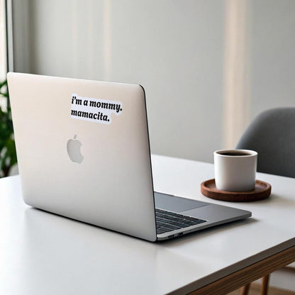 I am a Mommy Mamacita Sticker, Funny Kiss Cut Vinyl Decal for Water Bottle, Love Island Gift, Latina Mom Sticker, Waterproof