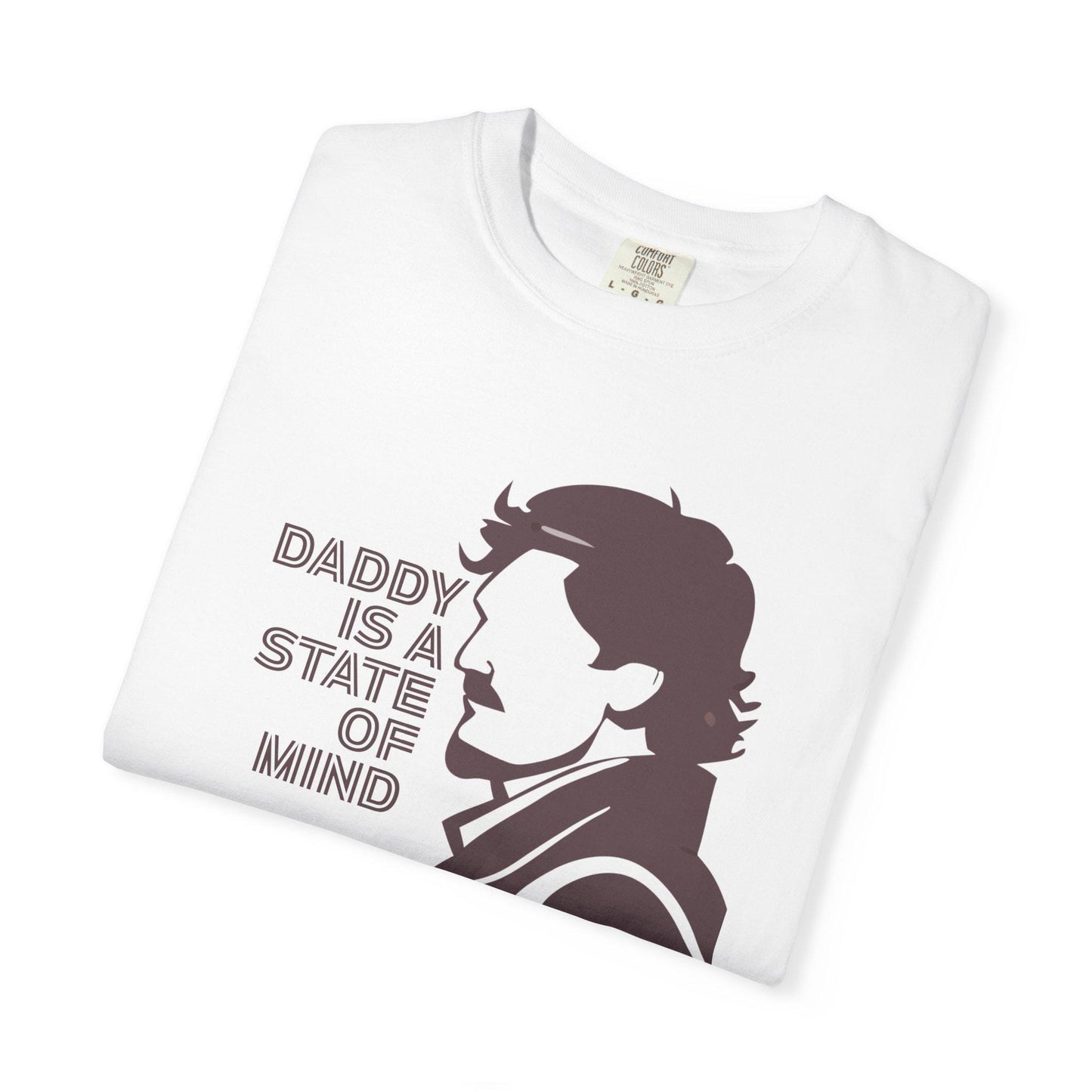 Daddy is a State of Mind Unisex Tee, Cool Dad Shirt, Gift for Fathers Day, Relaxed Fit, Casual Wear, T-Shirt