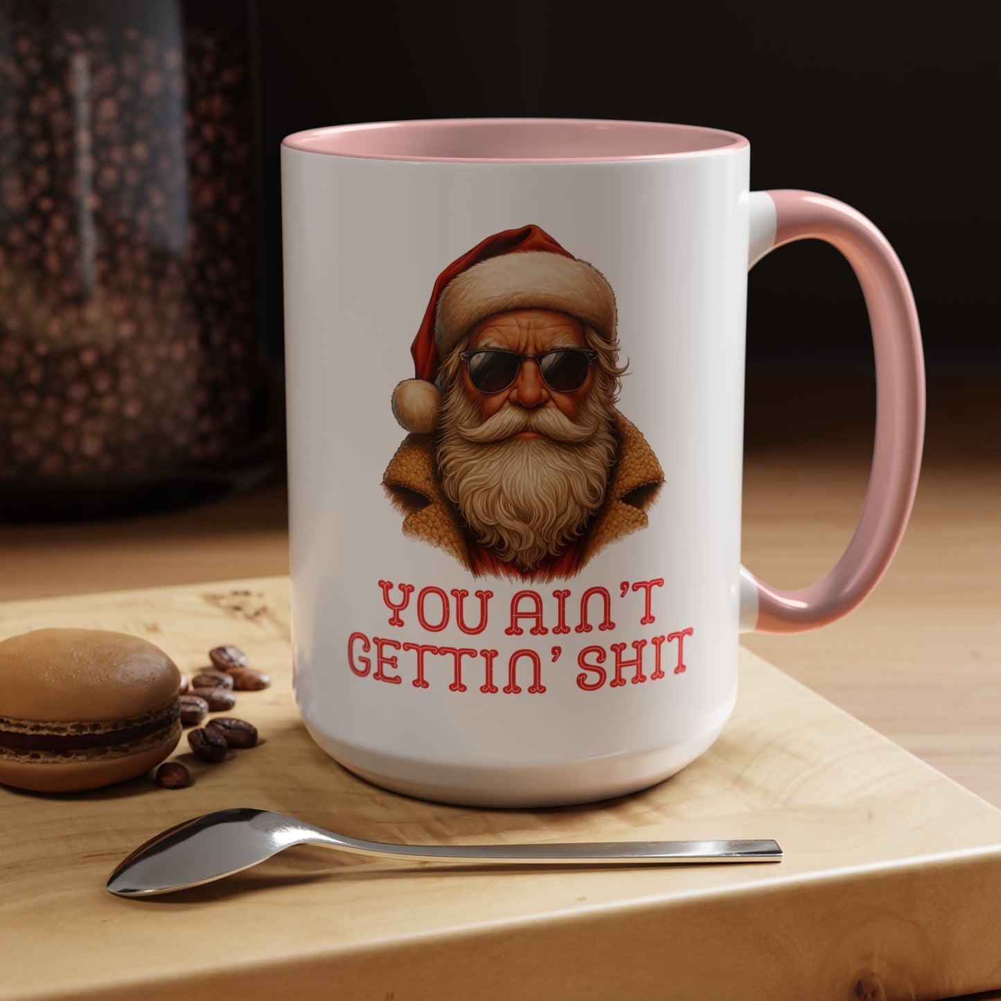 Cool Santa Coffee Mug | 'You Ain't Gettin' Shit' Santa Holiday Mug | Christmas Decor | Holiday Kitchenware | Stocking Fillers | White Elephant