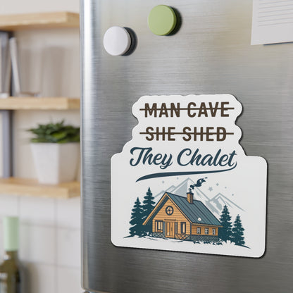 They Chalet Die-Cut Magnet, Cozy Home Decor, Rustic Gift for Him/Her, Kitchen Accessory, Customizable Housewarming Present